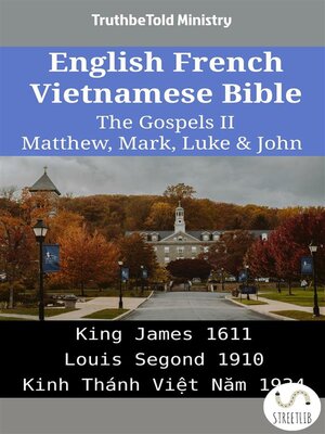 cover image of English French Vietnamese Bible--The Gospels II--Matthew, Mark, Luke & John